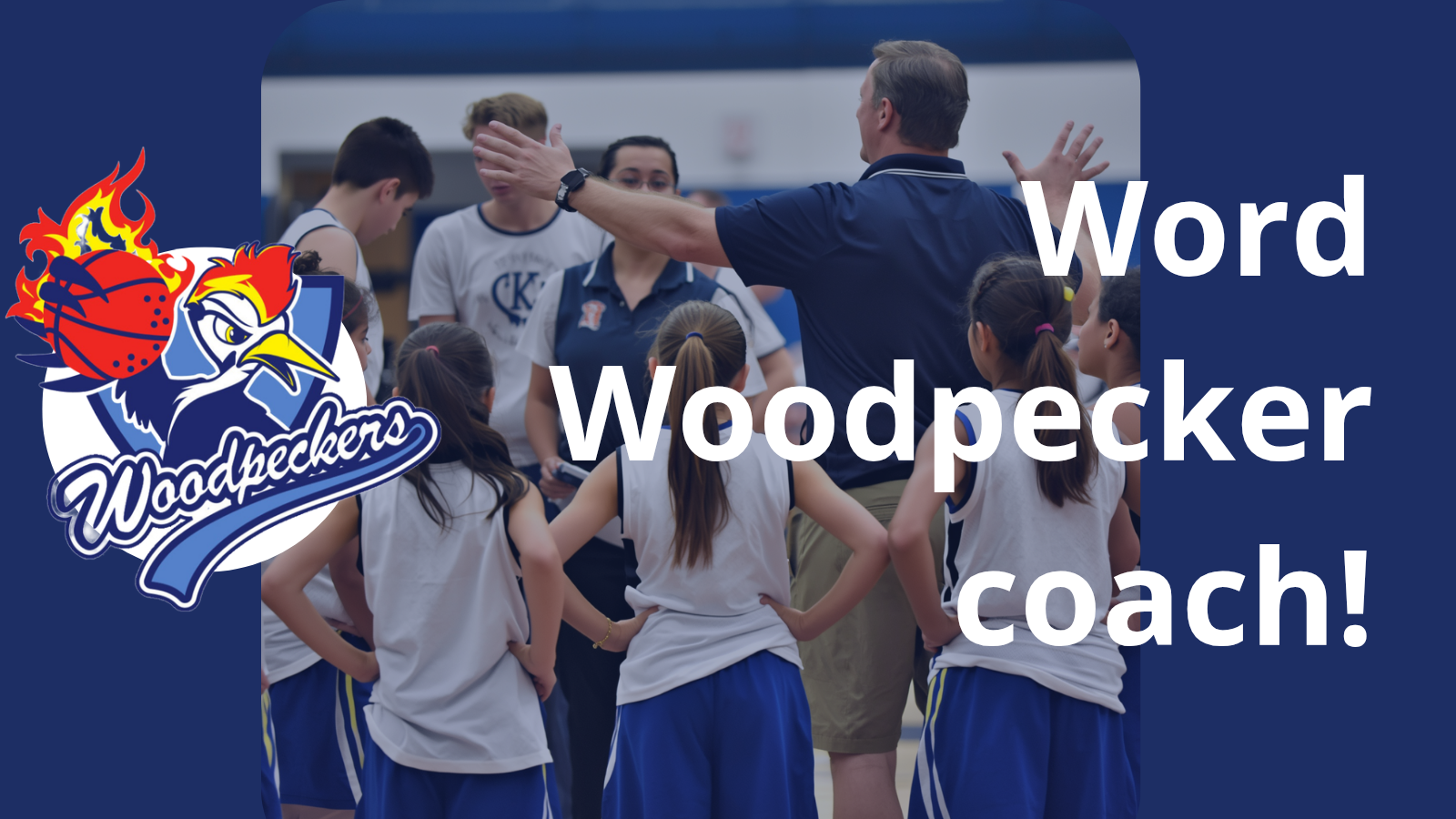 Word Woodpecker-coach!